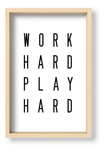 Cuadros Modernos 20x30 Box Natural Work Hard Play Hard