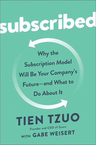 Libro Subscribed: Why The Subscription Model Will Be Your