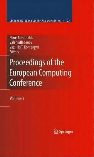 Proceedings Of The European Computing Conference, De Nikos Mastorakis. Editorial Springer Verlag New York Inc, Tapa Dura En Inglés