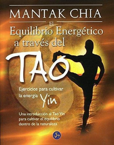 Libro - El Equilibrio Energetico A Traves Del Tao - Chia M.