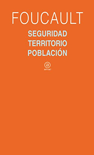 Libro Seguridad, Territorio, Población De Michel Foucault