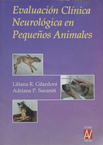 Gilardoni: Evaluación Clínica Neurológica Pequeños Animales