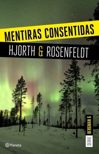 Mentiras Consentidas (uy) Serie Bergman 6 - Hjorth/ Rosenfel