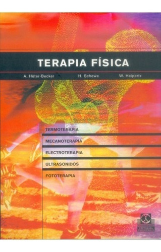 Terapia Física. Termoterapia, Mecanoterapia, Ele 