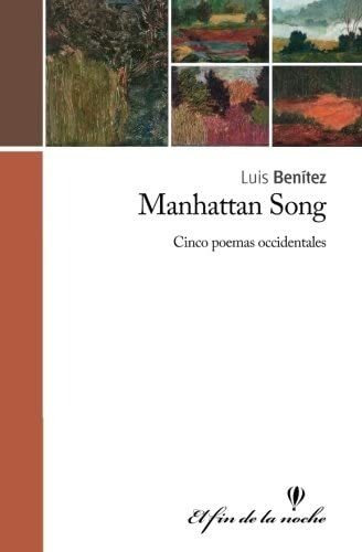 Libro: Manhattan Song: Cinco Poemas Occidentales (spanish Ed