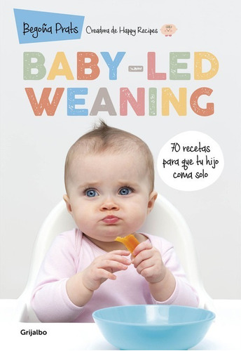 Libro Baby-led Weaning - Prats, Begoña