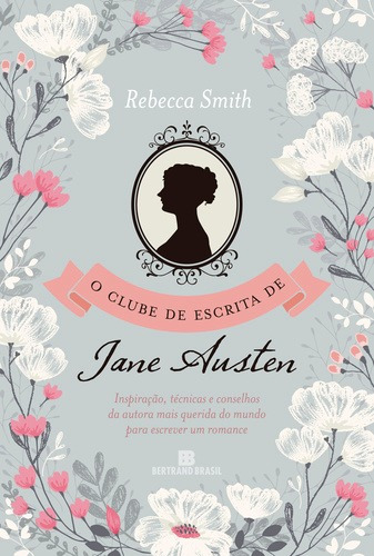 O clube de escrita da Jane Austen, de Smith, Rebecca. Editora Bertrand Brasil Ltda., capa mole em português, 2017