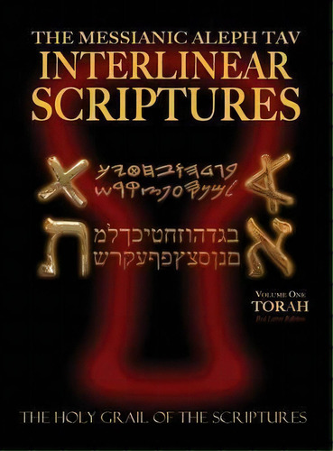 Messianic Aleph Tav Interlinear Scriptures Volume One The Torah, Paleo And Modern Hebrew-phonetic..., De William H Sanford. Editorial Ccb Publishing, Tapa Dura En Inglés