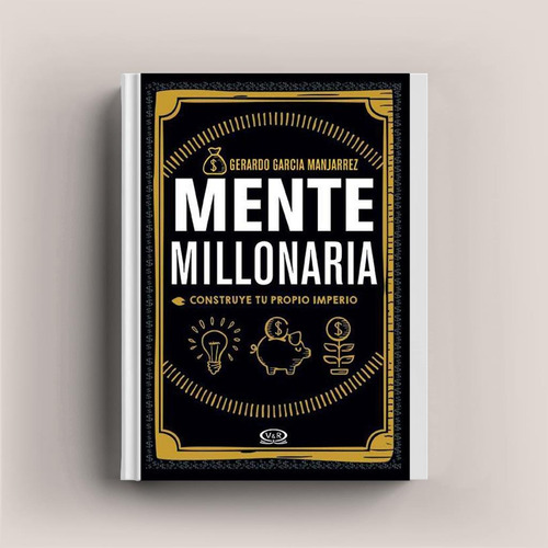 Mente Millonaria Gerardo Garcia Manjarrez V&r
