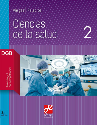 Ciencias de la salud 2, de Vargas Domínguez, Armando. Editorial Patria Educación, tapa blanda en español, 2019
