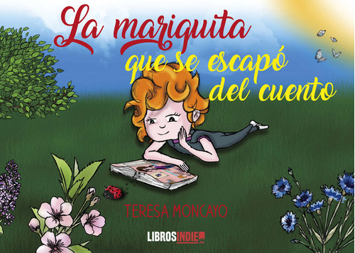 Libro La Mariquita Que Se Escapã Del Cuento - Moncayo Lo...