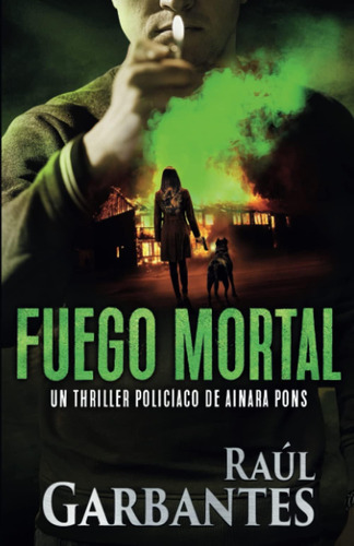 Libro: Fuego Mortal: Un Thriller Policíaco (agente Especial