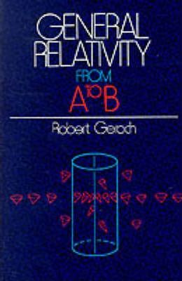 Libro General Relativity From A To B - Robert Geroch