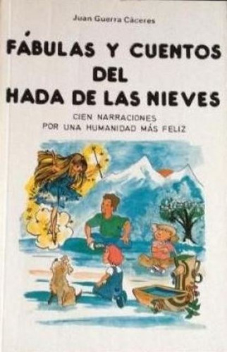 Fabulas Y Cuentos Del Hada De Las Nieves, De Guerra Caceres Juan. Editorial Mirach, Tapa Blanda En Español, 1900