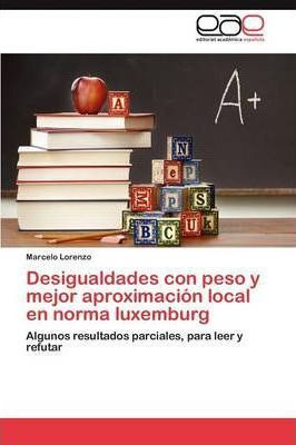 Libro Desigualdades Con Peso Y Mejor Aproximacion Local E...