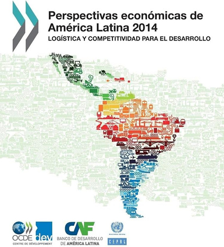 Libro: Perspectivas Económicas De América Latina 2014: Y El