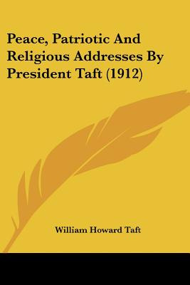 Libro Peace, Patriotic And Religious Addresses By Preside...