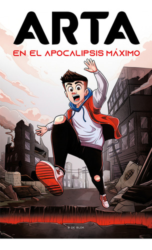 Arta En El Apocalipsis Máximo. Arta Game 1, De Arta Game. Editorial B De Blok Infantil, Tapa Blanda En Español, 1