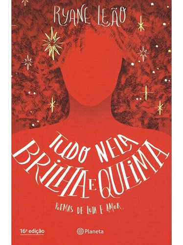 Tudo nela brilha e queima, de Leão, Ryane. Editora Planeta do Brasil Ltda., capa mole em português, 2017