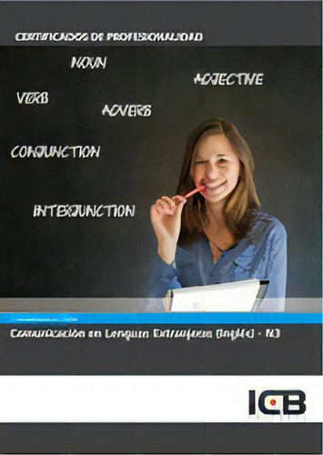 Manual Competencia Clave: Comunicaciãâ³n En Lenguas Extranjeras (inglãâ©s) - N3, De Varios Autores. Editorial Icb Editores, Tapa Blanda En Español