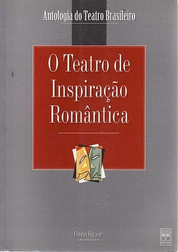 Teatro De Inspiração Romântica, O Aguiar, Flávio