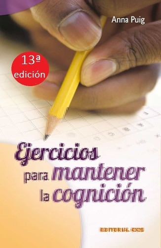 Ejercicios Para Mantener La Cognición, De Anna Puig. Editorial Editorial Ccs, Tapa Blanda En Español, 2005
