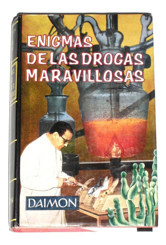 Enigmas De Las Drogas Maravillosas / Helmuth M. Bottcher
