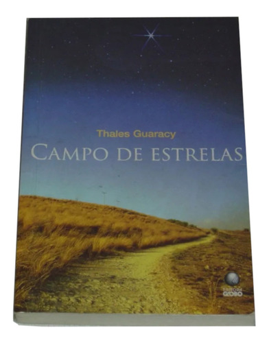 Campo De Estrelas Thales Guaracy Livro  (