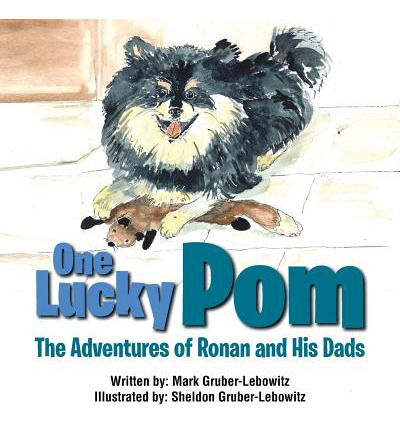 Libro One Lucky Pom: The Adventures Of Ronan And His Dads...