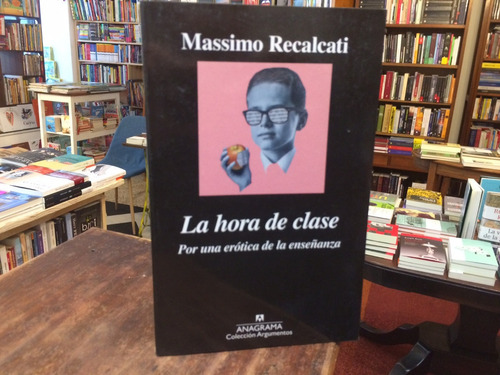 La Hora De Clase - Massimo Recalcati