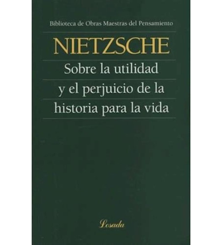 Sobre La Utilidad Y Prejuicio De La Hist.(o.m.p.111)
