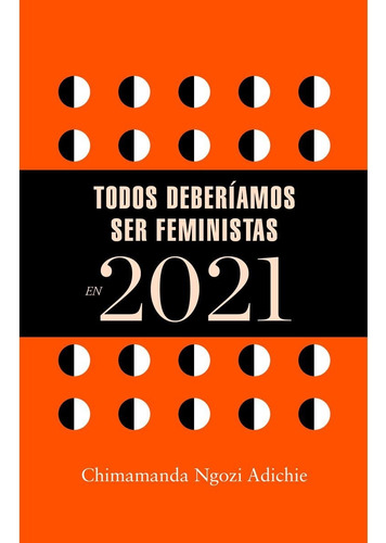 Libro Todos Deberiamos Ser Feministas