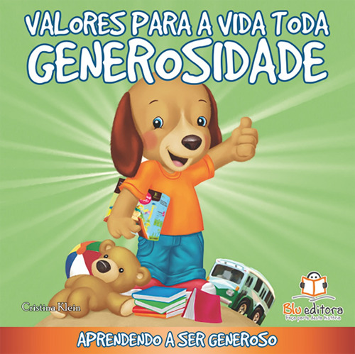 Valores para a vida toda: Generosidade, de Klein, Cristina. Blu Editora Ltda em português, 2011