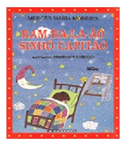 Bam Ba La Ao Sinho Capitao: Bam Ba La Ao Sinho Capitao, De Moreira, Merces Maria. Editora Lê, Capa Mole, Edição 1 Em Português