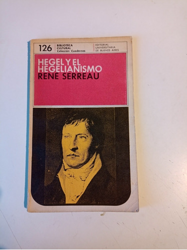 Hegel Y El Hegelianismo René Serreau
