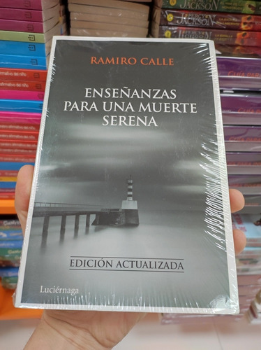 Libro Enseñanzas Para Una Muerte Serena - Ramiro Calle 