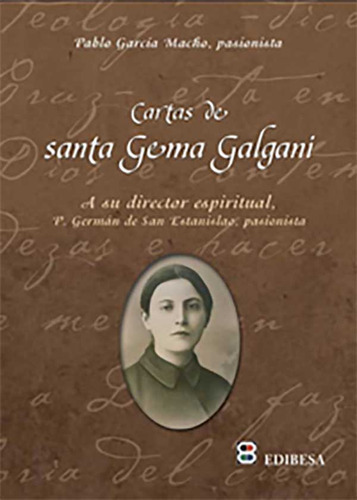 Cartas De Santa Gema Galgani, De Pablo García Macho. Editorial Edibesa, Tapa Blanda En Español
