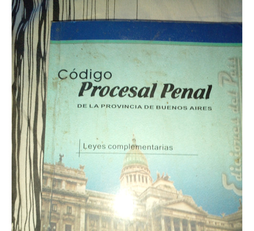 Codigo Procesal Penal De La Provincia De Buenos Aires