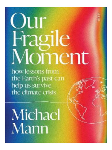 Our Fragile Moment - Michael Mann. Eb05