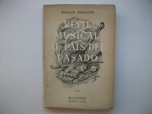 Viaje Musical Al País Del Pasado - Romain Rolland