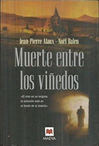 Muerte Entre Los Viñedos, De Alaux, Jean-pierre. Editorial Maeva, Tapa Tapa Blanda En Español