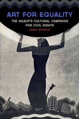 Libro Art For Equality : The Naacp's Cultural Campaign Fo...