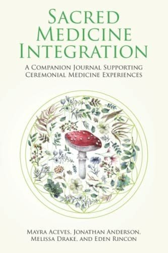 Sacred Medicine Integration Apanion Journal..., De Drake, Meli. Editorial Uncorped Influence En Inglés