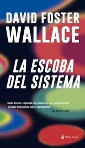 Escoba Del Sistema, La - David Foster Wallace