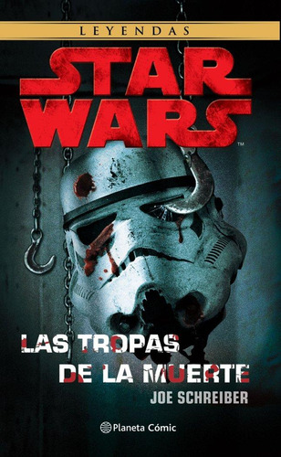 Libro: Star Wars Las Tropas De La Muerte (ne). Schreiber, Jo