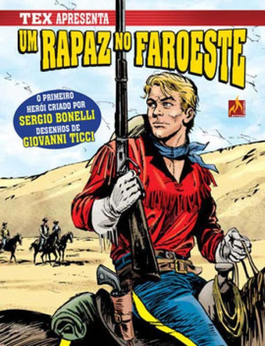 Tex Apresenta: Um Rapaz No Faroeste Vol. 1, De Bonelli, Gian Luigi. Editora Mythos, Capa Mole Em Português