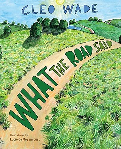 Book : What The Road Said - Wade, Cleo