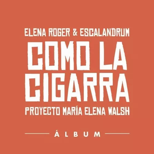 Como La Cigarra - Roger Elena (cd)