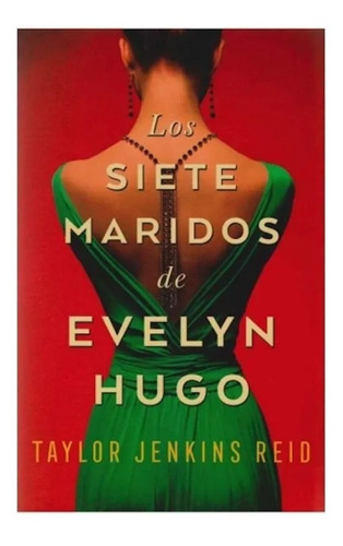 Libro Los Siete Maridos De Evelyn Hugo - Taylor Jenkins Reid