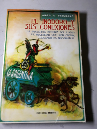 Libro El Inodoro Y Sus Conexiones Angel Prignano 